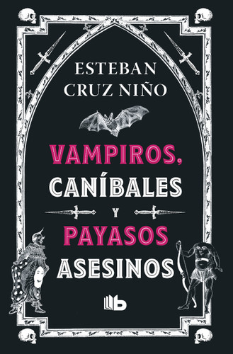 Vampiros, caníbales y payasos asesinos / Vampires, Cannibals, and Killer Clowns book cover by Esteban Cruz Niño