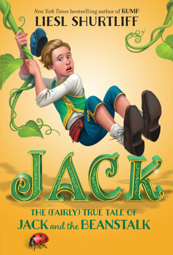 Jack: The (Fairly) True Tale of Jack and the Beanstalk book cover by Liesl Shurtliff