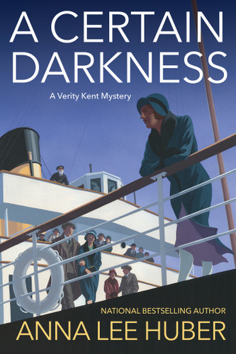 A Certain Darkness: A Riveting WW1 Historical Mystery (A Verity Kent Mystery) book cover by Anna Lee Huber