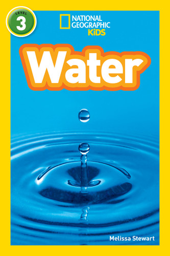 Water (National Geographic Kids Readers, Level 3) (National Geographic Kids Readers) book cover by Melissa Stewart, National Geographic Kids