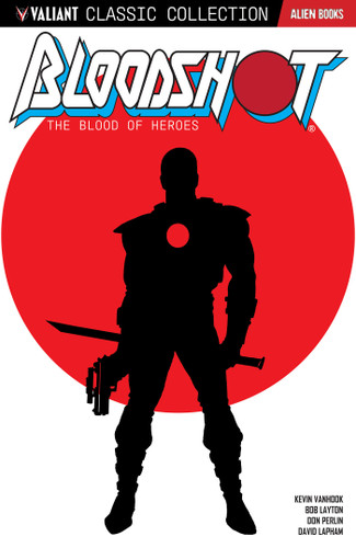 Valiant Classic Collection: Bloodshot - The Blood of Heroes book cover by Bob Layton