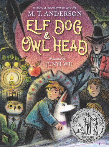 Elf Dog and Owl Head: (A Middle Grade Novel Featuring Magical Creatures, Hidden Forests, and a Boy's Unforgettable Journey with His Dog - For Kids Ages 8-12 in Grades 3-7) book cover by M. T. Anderson