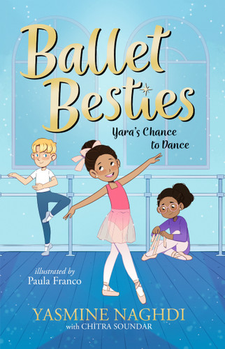 Ballet Besties: Yara's Chance to Dance (Ballet Besties) book cover by Yasmine Naghdi