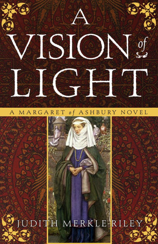 A Vision of Light: A Margaret of Ashbury Novel (Margaret of Ashbury) book cover by Judith Merkle Riley