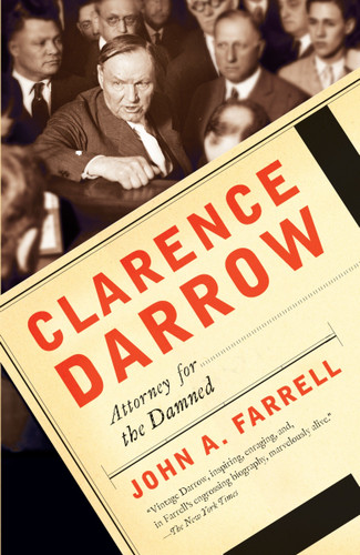 Clarence Darrow: Attorney for the Damned book cover by John A. Farrell