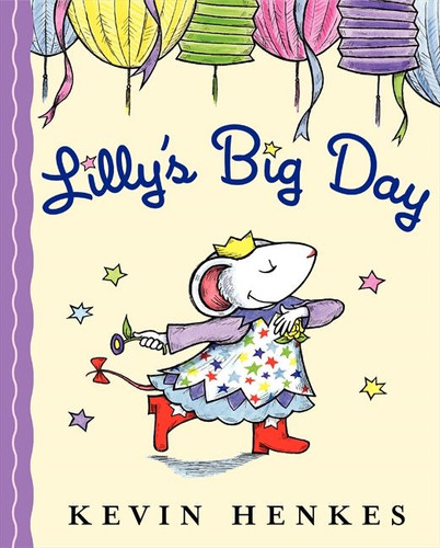 Lilly's Big Day book cover by Kevin Henkes