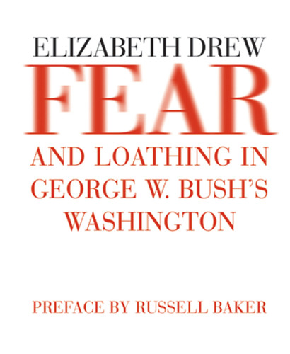 Fear and Loathing in George W. Bush's Washington book cover by Elizabeth Drew