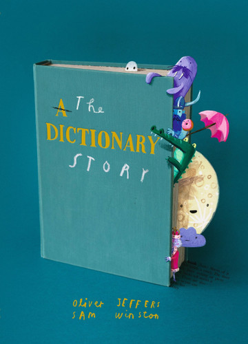 The Dictionary Story book cover by Oliver Jeffers, Sam Winston