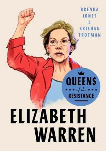 Queens of the Resistance: Elizabeth Warren: A Biography (Queens of the Resistance) book cover by Brenda Jones, Krishan Trotman