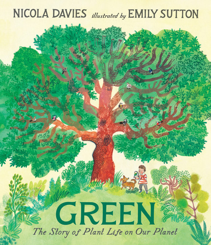 Green: The Story of Plant Life on Our Planet (Our Natural World) book cover by Nicola Davies