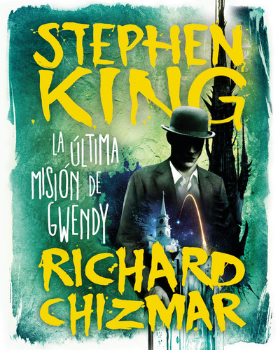 La última misión de Gwendy / Gwendy's Final Task (Trilogía la caja de botones de Gwendy) book cover by Stephen King, Richard Chizmar