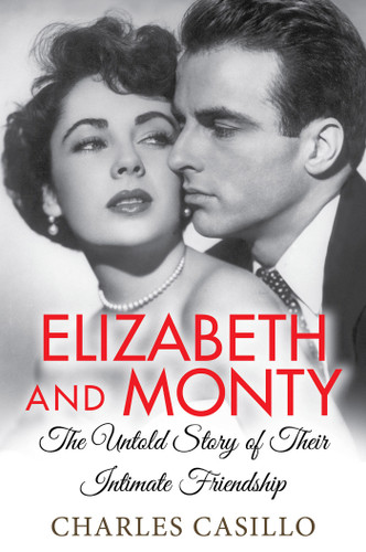 Elizabeth and Monty: The Untold Story of Their Intimate Friendship book cover by Charles Casillo