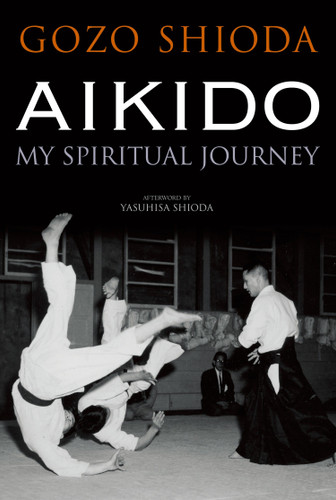 Aikido: My Spiritual Journey book cover by Gozo Shioda