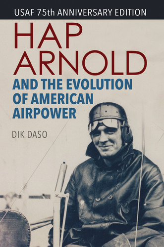 Hap Arnold and the Evolution of American Airpower book cover by Dik Alan Daso