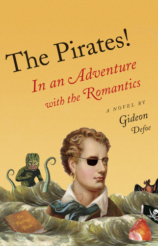 The Pirates!: In an Adventure with the Romantics (The Pirates! Series) book cover by Gideon Defoe