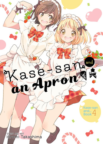 Kase-san and an Apron (Kase-san and... Book 4) (Kase-san and...) book cover by Hiromi Takashima