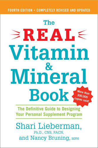 The Real Vitamin and Mineral Book, 4th edition: The Definitive Guide to Designing Your Personal Supplement Program book cover by Shari Lieberman, Nancy Pauling Bruning