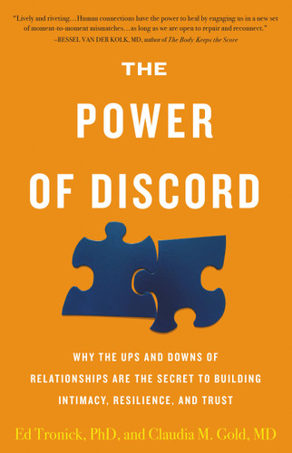 The Power of Discord: Why the Ups and Downs of Relationships Are the Secret to Building Intimacy, Resilience, and Trust book cover by Claudia M. Gold, Ed Tronick