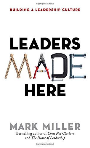Leaders Made Here: Building a Leadership Culture [Hardcover] Cover