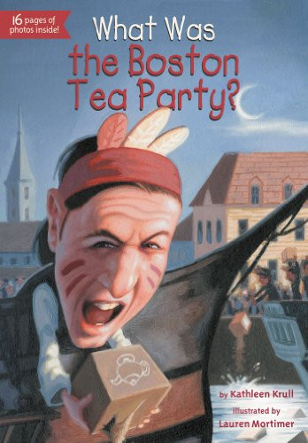 What Was the Boston Tea Party? Cover