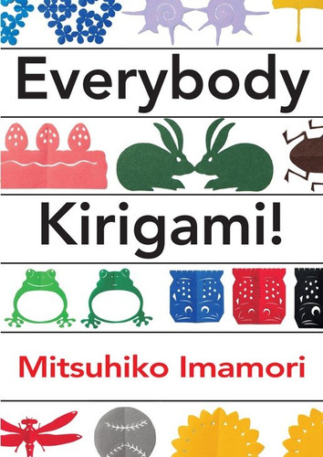 Everybody Kirigami! book cover by Mitsuhiko Imamori