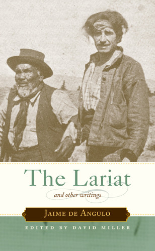 The Lariat: And Other Writings book cover by Jaime De Angulo