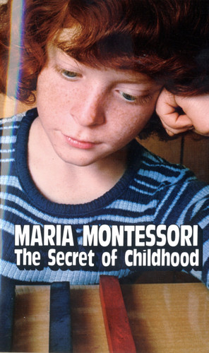 The Secret of Childhood book cover by Maria Montessori