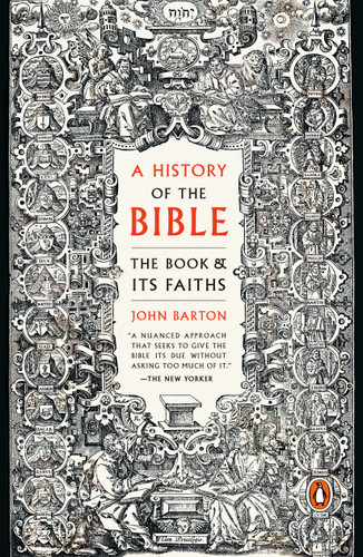 A History of the Bible: The Book and Its Faiths book cover by John Barton