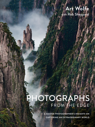 Photographs from the Edge: A Master Photographer's Insights on Capturing an Extraordinary World book cover by Art Wolfe, Rob Sheppard