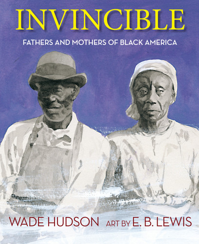 Invincible: Fathers and Mothers of Black America book cover by Wade Hudson