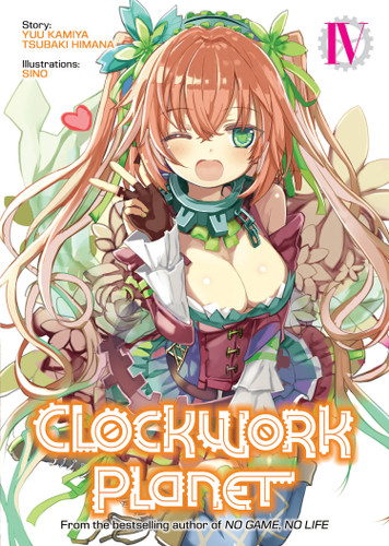 Clockwork Planet (Light Novel) Vol. 4 (Clockwork Planet (Light Novel)) book cover by Yuu Kamiya
