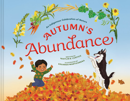 Autumn's Abundance: An Indigenous Celebration of Nature book cover by Kaitlin B. Curtice