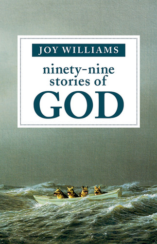 Ninety-Nine Stories of God book cover by Joy Williams