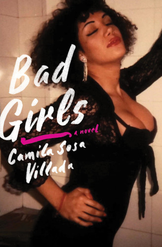 Bad Girls: A Novel book cover by Camila Sosa Villada