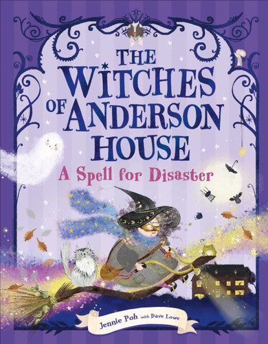 The Witches of Anderson House: A Spell for Disaster (The Witches of Anderson House) book cover by Jennie Poh, Dave Lowe