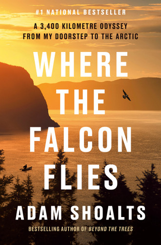 Where the Falcon Flies: A 3,400 Kilometre Odyssey From My Doorstep to the Arctic book cover by Adam Shoalts