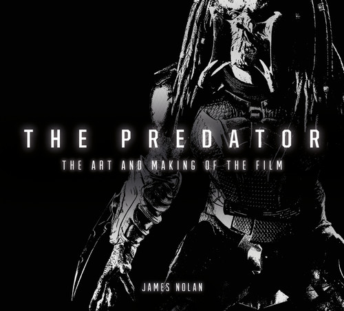 The Predator: The Art and Making of the Film book cover by James Nolan