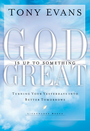 God is Up to Something Great (LifeChange Books) book cover by Tony Evans
