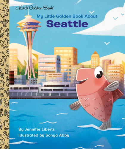 My Little Golden Book About Seattle (My Little Golden Book About...) book cover by Jennifer Liberts