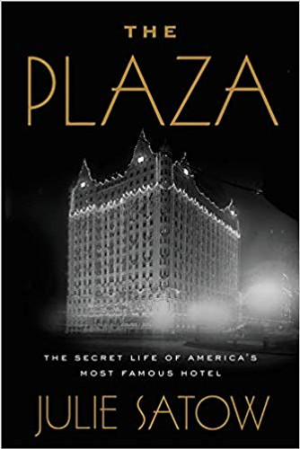 The Plaza: The Secret Life of America's Most Famous Hotel [Hardcover] Cover