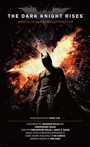 The Dark Knight Rises: The Official Novelization (Movie Tie-In Edition) book cover by Greg Cox