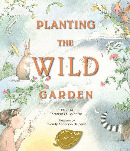 Planting the Wild Garden book cover by Kathryn O. Galbraith