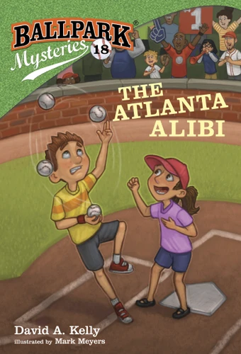 Ballpark Mysteries #18: The Atlanta Alibi (Ballpark Mysteries) book cover by David A. Kelly