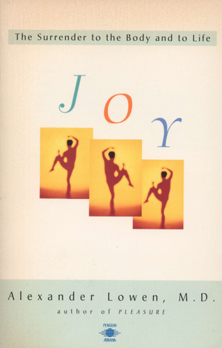 Joy: The Surrender to the Body and to Life (Compass) book cover by Alexander Lowen