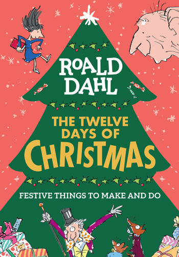 Roald Dahl: The Twelve Days of Christmas: Festive Things to Make and Do book cover by Roald Dahl