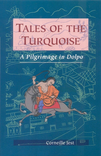 Tales of the Turquoise: A Pilgrimage in Dolpo book cover by Corneille Jest