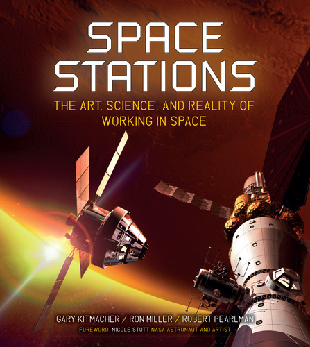 Space Stations: The Art, Science, and Reality of Working in Space book cover by Gary Kitmacher, Ron Miller, Robert Pearlman