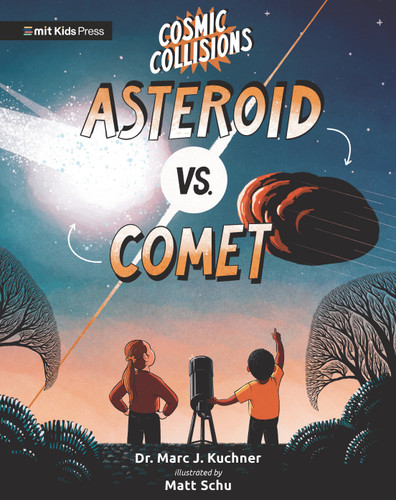 Cosmic Collisions: Asteroid vs. Comet (Cosmic Collisions) book cover by Marc J. Kuchner