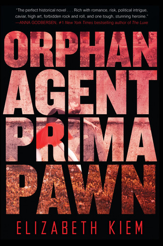 Orphan, Agent, Prima, Pawn (The Bolshoi Saga) book cover by Elizabeth Kiem