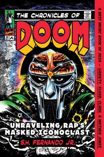 The Chronicles of DOOM: Unraveling Rap's Masked Iconoclast book cover by S.H. Fernando, Jr.